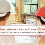 Renovate your home don't move